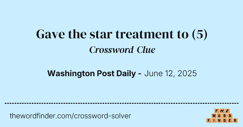 Gave the star treatment to crossword clue image