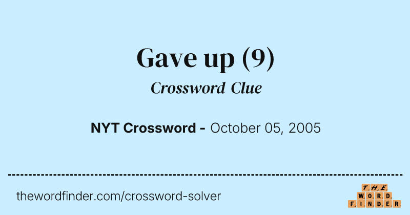 Gave up crossword clue image