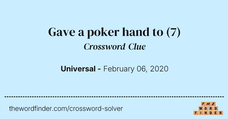 Gave a poker hand to crossword clue image