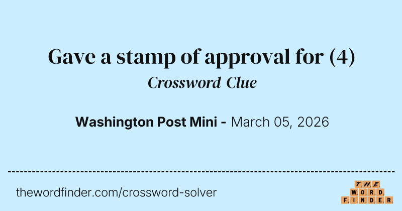 Gave a stamp of approval for crossword clue image