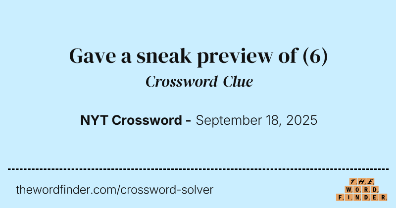 Gave a sneak preview of crossword clue image