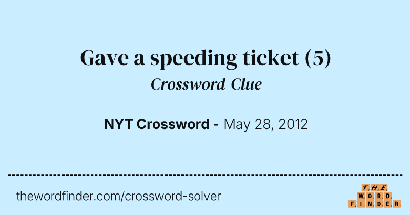 Gave a speeding ticket crossword clue image