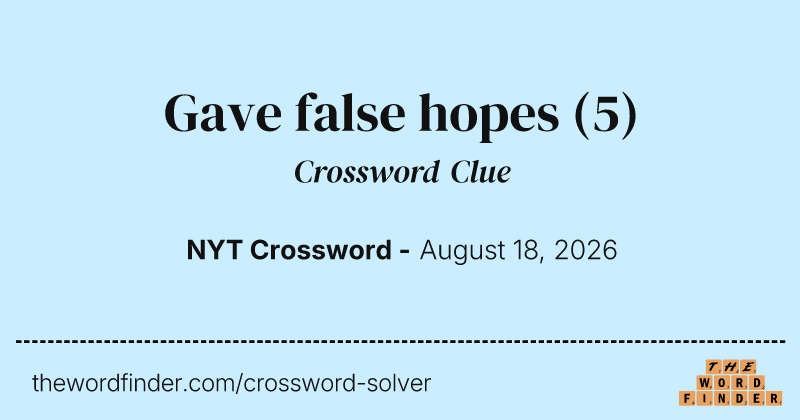 Gave false hopes crossword clue image
