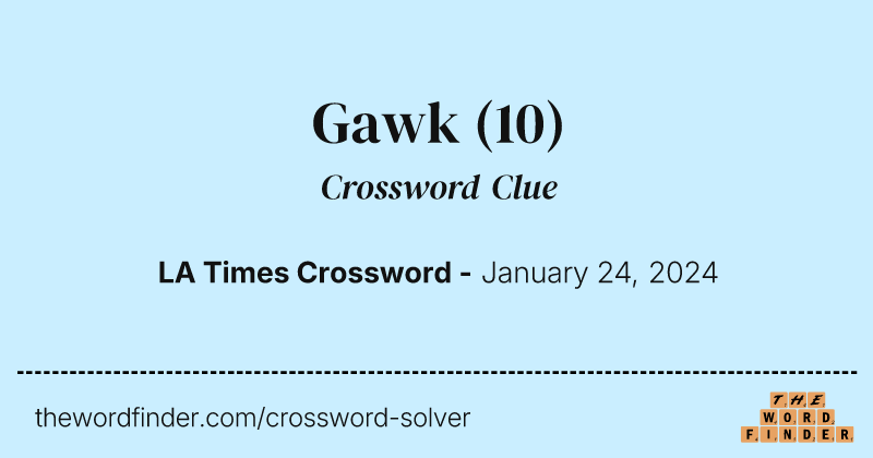 Gawk crossword clue image