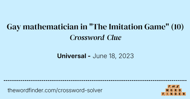 Gay mathematician in "The Imitation Game" crossword clue image
