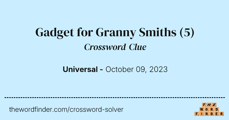 Gadget for Granny Smiths crossword clue image