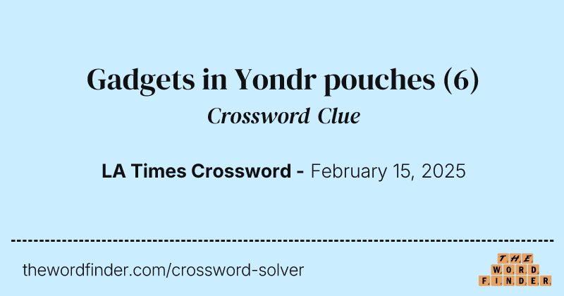 Gadgets in Yondr pouches crossword clue image