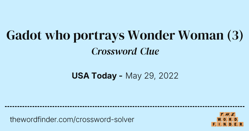 Gadot who portrays Wonder Woman crossword clue image