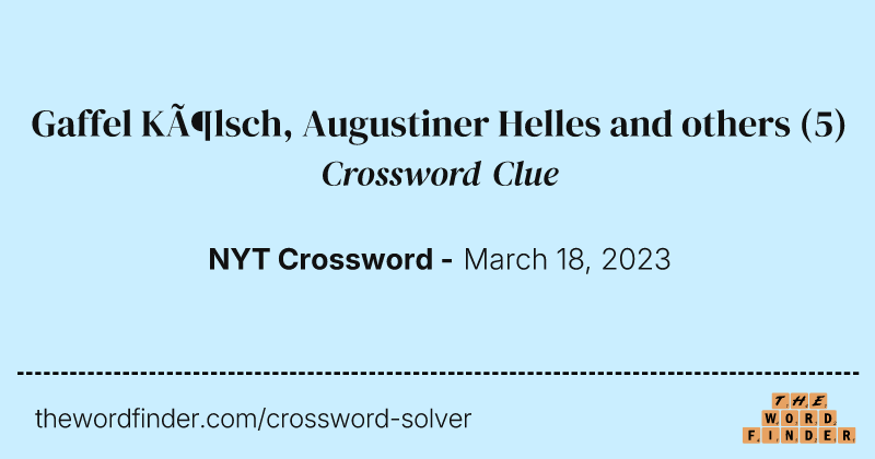 Gaffel Kölsch, Augustiner Helles and others crossword clue image