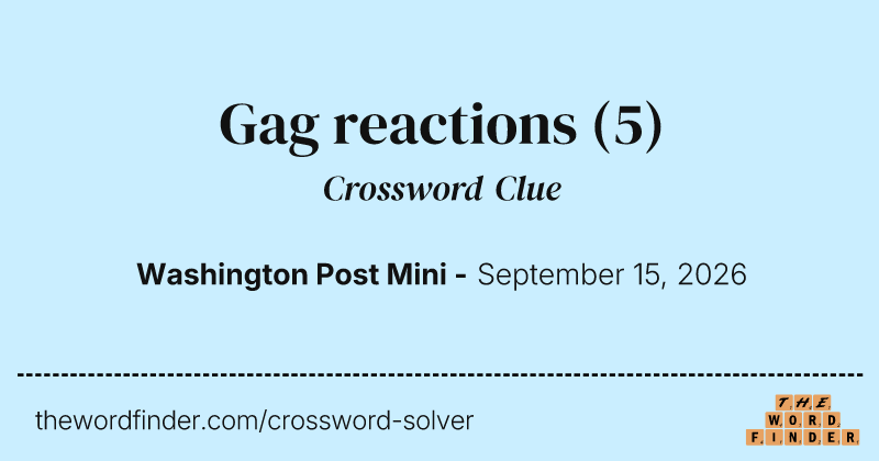 Gag reactions crossword clue image