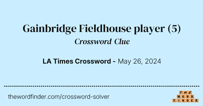 Gainbridge Fieldhouse player crossword clue image