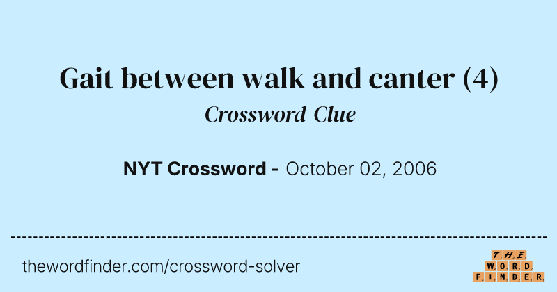 Gait between walk and canter crossword clue image