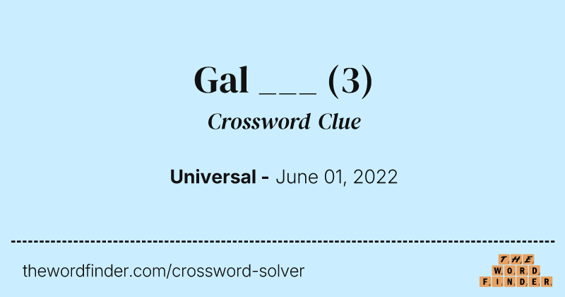 Gal ___ crossword clue image