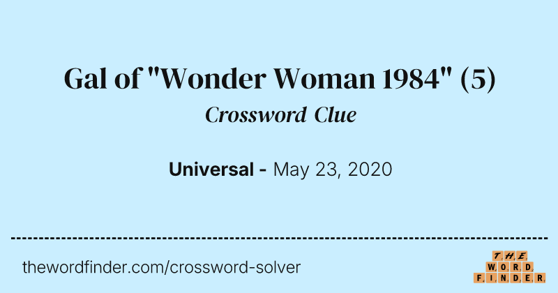 Gal of "Wonder Woman 1984" crossword clue image