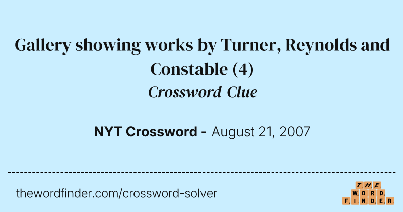 Gallery showing works by Turner, Reynolds and Constable crossword clue image