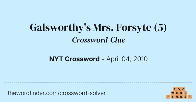 Galsworthy's Mrs. Forsyte crossword clue image