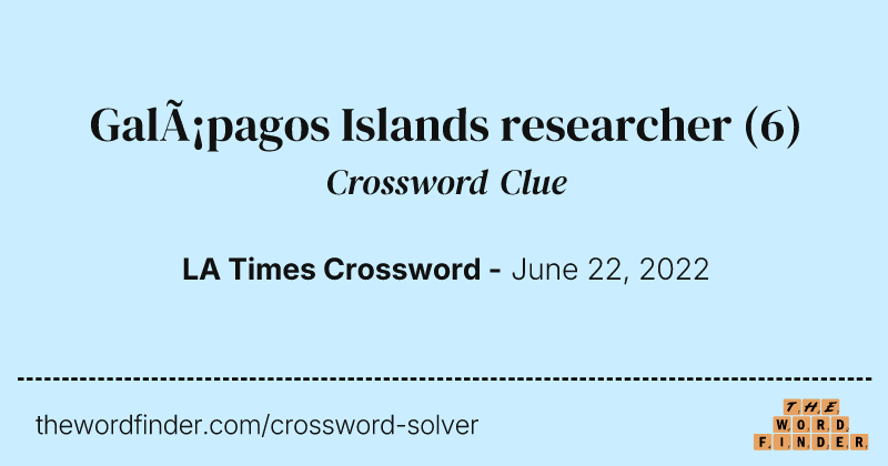 Galápagos Islands researcher crossword clue image