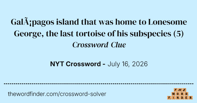 Galápagos island that was home to Lonesome George, the last tortoise of his subspecies crossword clue image