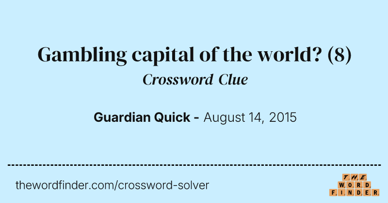 Gambling capital of the world? crossword clue image