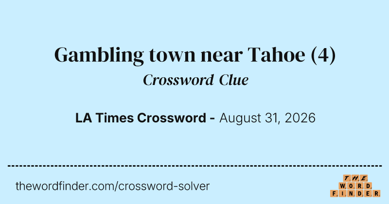 Gambling town near Tahoe crossword clue image