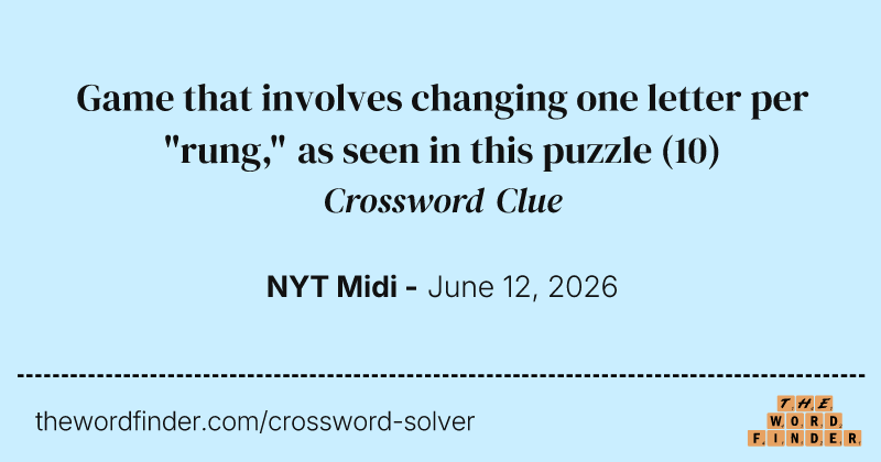 Game that involves changing one letter per "rung," as seen in this puzzle crossword clue image