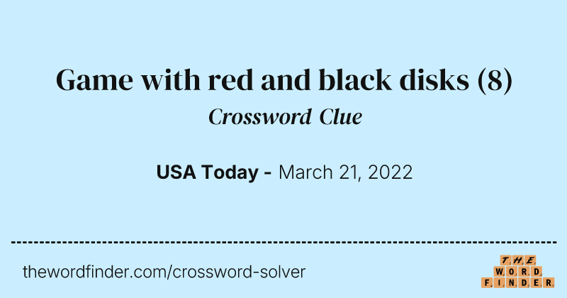 Game with red and black disks crossword clue image