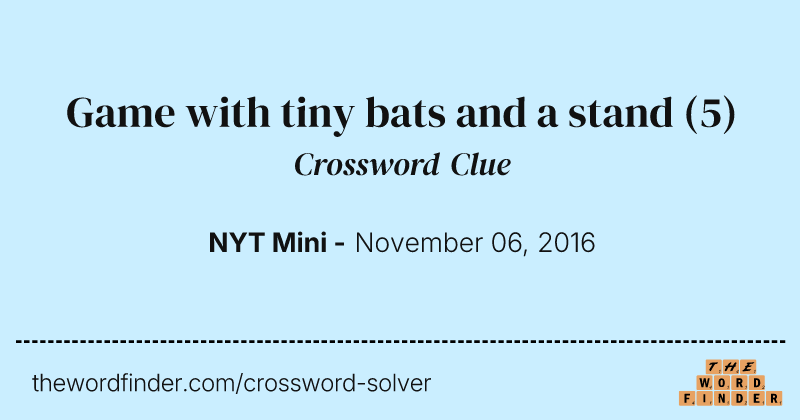 Game with tiny bats and a stand crossword clue image