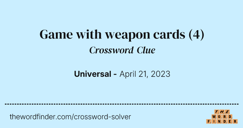 Game with weapon cards crossword clue image