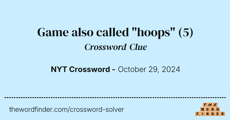 Game also called "hoops" crossword clue image