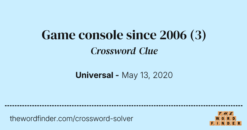Game console since 2006 crossword clue image