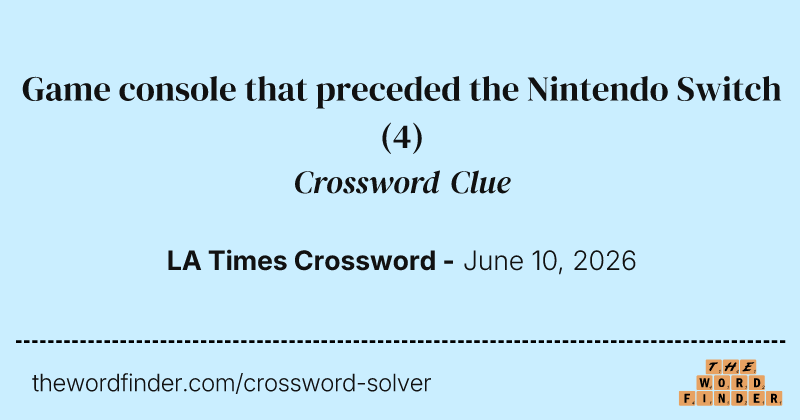 Game console that preceded the Nintendo Switch crossword clue image