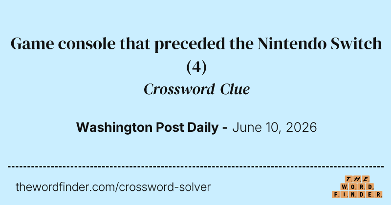 Game console that preceded the Nintendo Switch crossword clue image