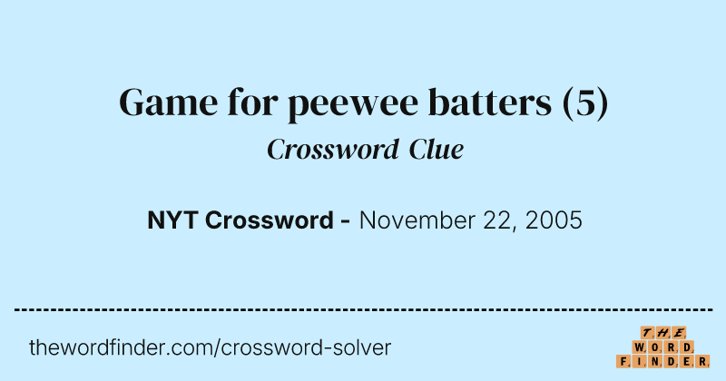 Game for peewee batters crossword clue image