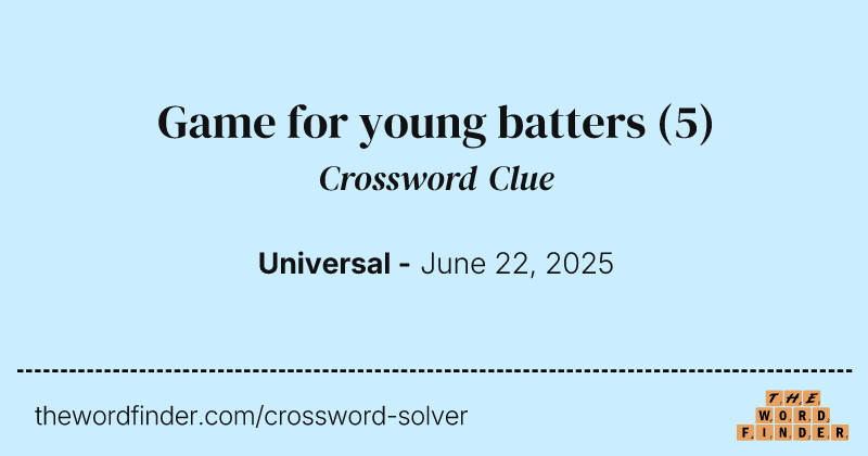 Game for young batters crossword clue image