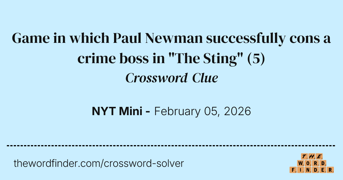 Game in which Paul Newman successfully cons a crime boss in "The Sting
