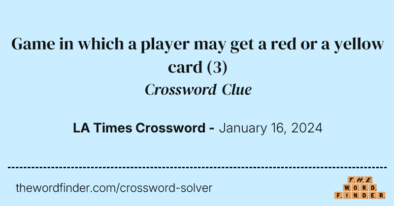 Game in which a player may get a red or a yellow card crossword clue image
