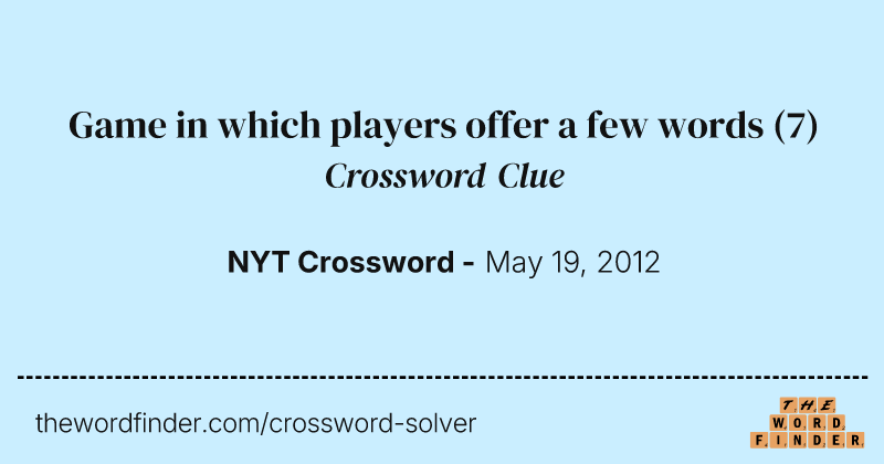 Game in which players offer a few words crossword clue image