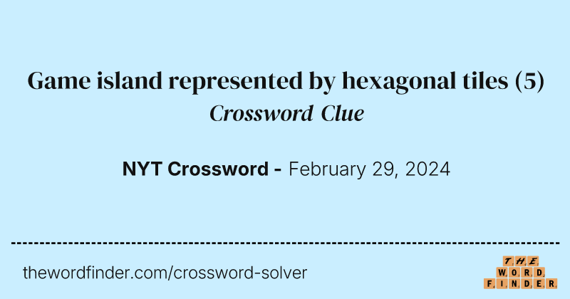 Game island represented by hexagonal tiles crossword clue image