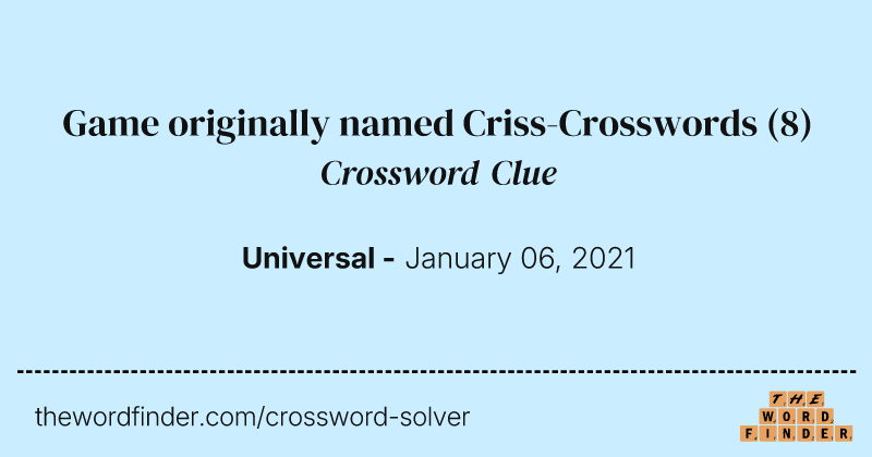 Game originally named Criss-Crosswords crossword clue image
