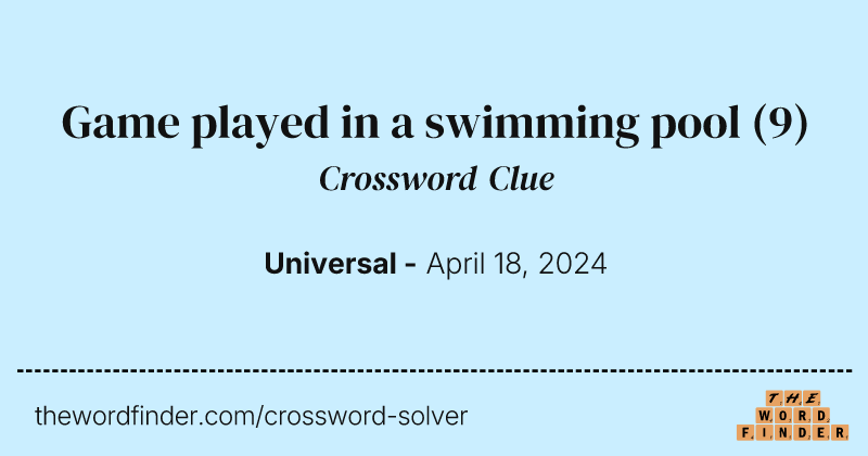 Game played in a swimming pool crossword clue image