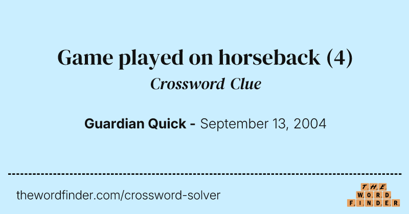 Game played on horseback crossword clue image