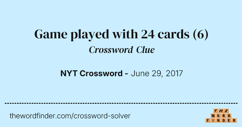 Game played with 24 cards crossword clue image