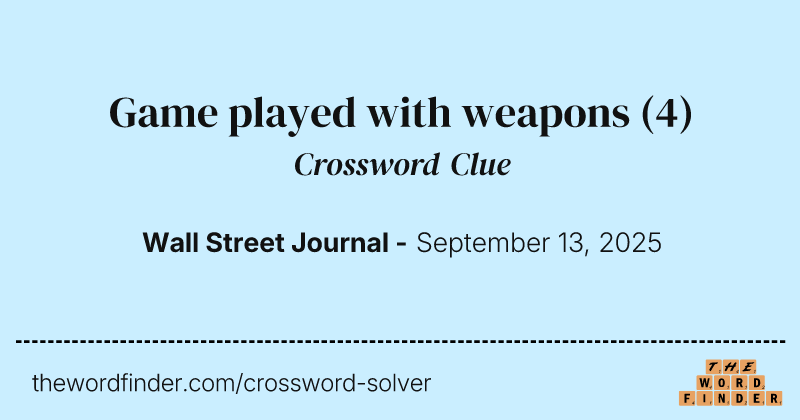 Game played with weapons crossword clue image
