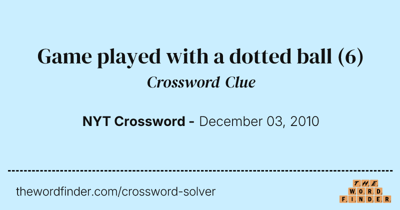 Game played with a dotted ball crossword clue image