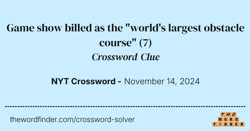 Game show billed as the "world's largest obstacle course" crossword clue image