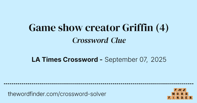 Game show creator Griffin crossword clue image