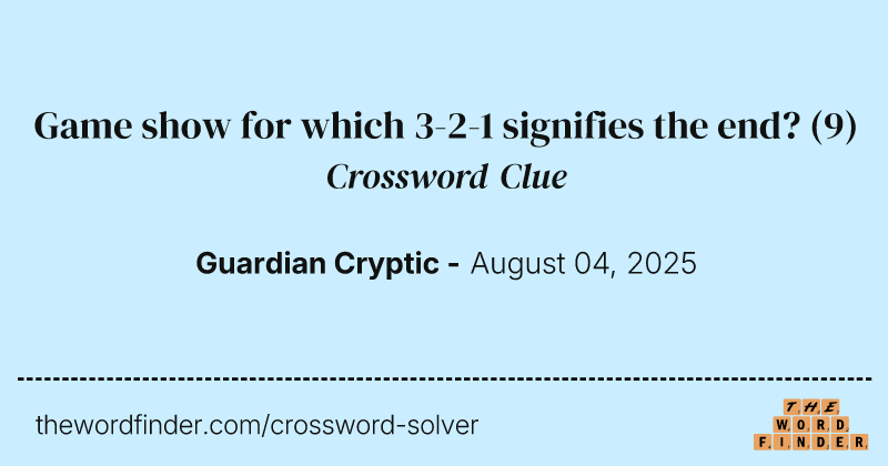 Game show for which 3-2-1 signifies the end? crossword clue image
