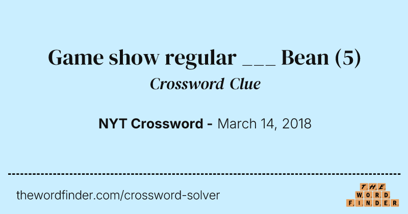 Game show regular ___ Bean crossword clue image