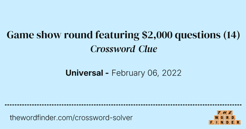 Game show round featuring $2,000 questions crossword clue image