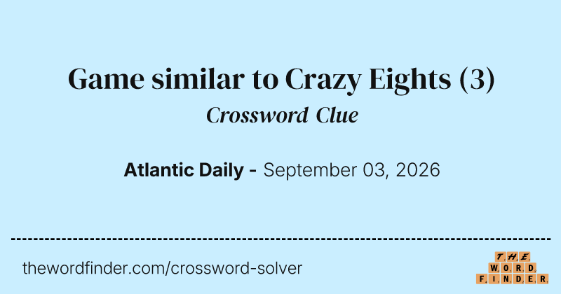 Game similar to Crazy Eights crossword clue image